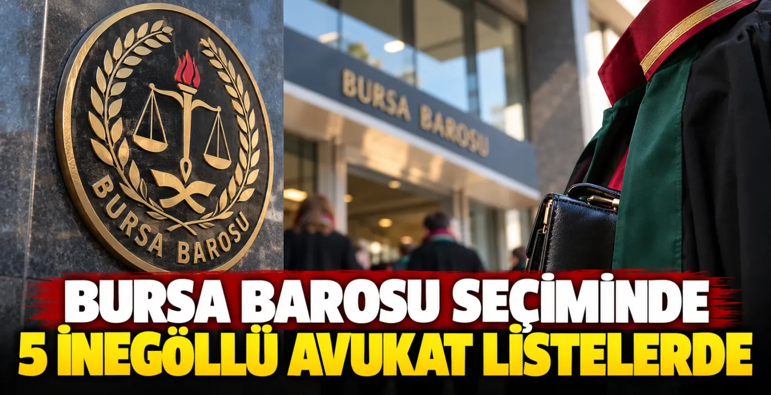 Bursa Barosu seçiminde 5 İnegöllü avukat listelerde