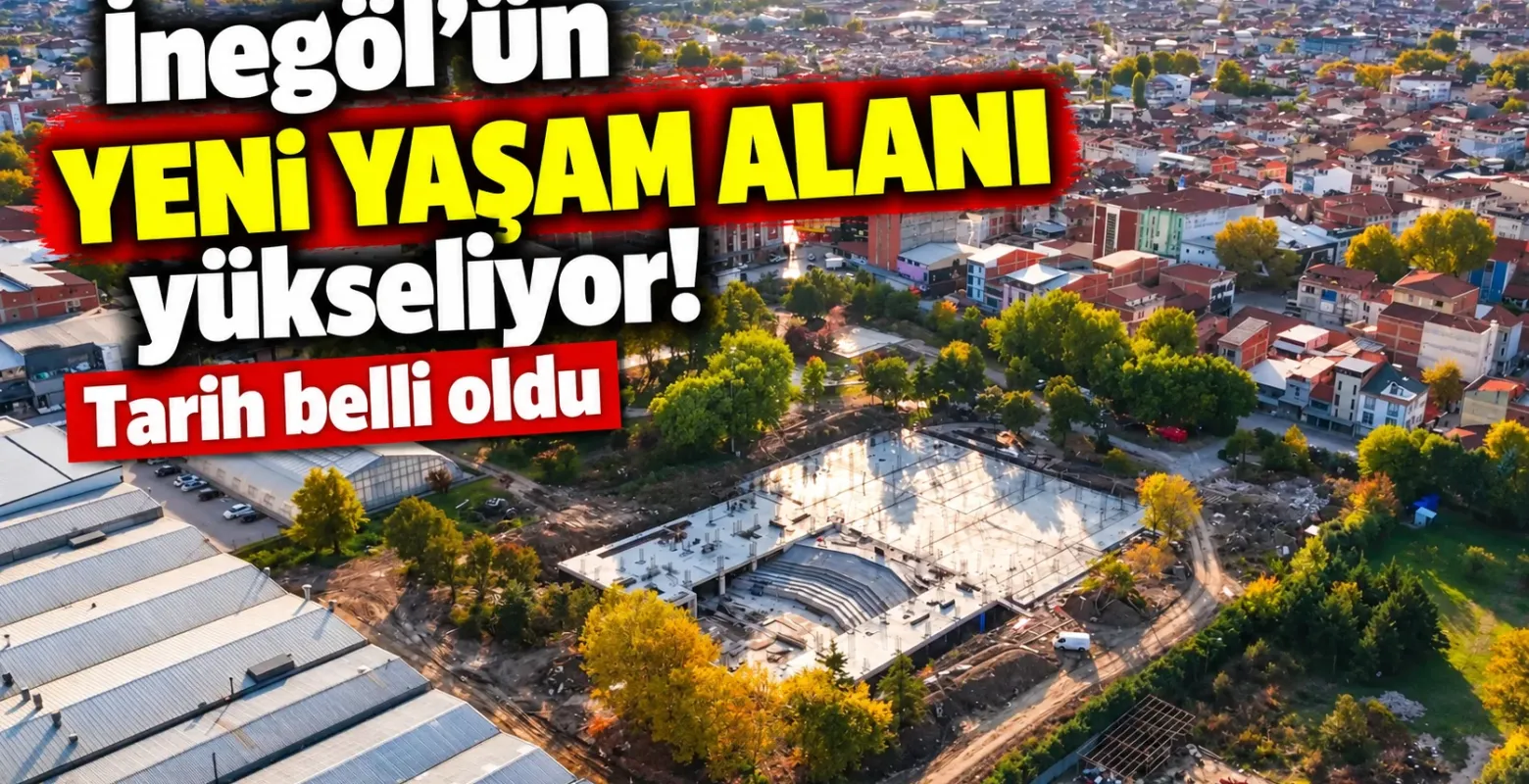 İnegöl’ün yeni yaşam alanı yükseliyor! Tarih belli oldu