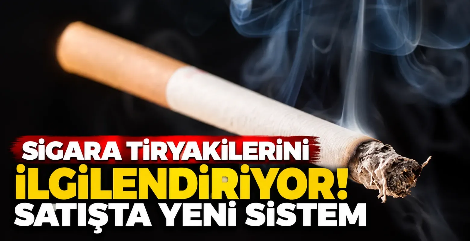 Sigara tiryakilerini ilgilendiriyor! Satışta yeni sistem