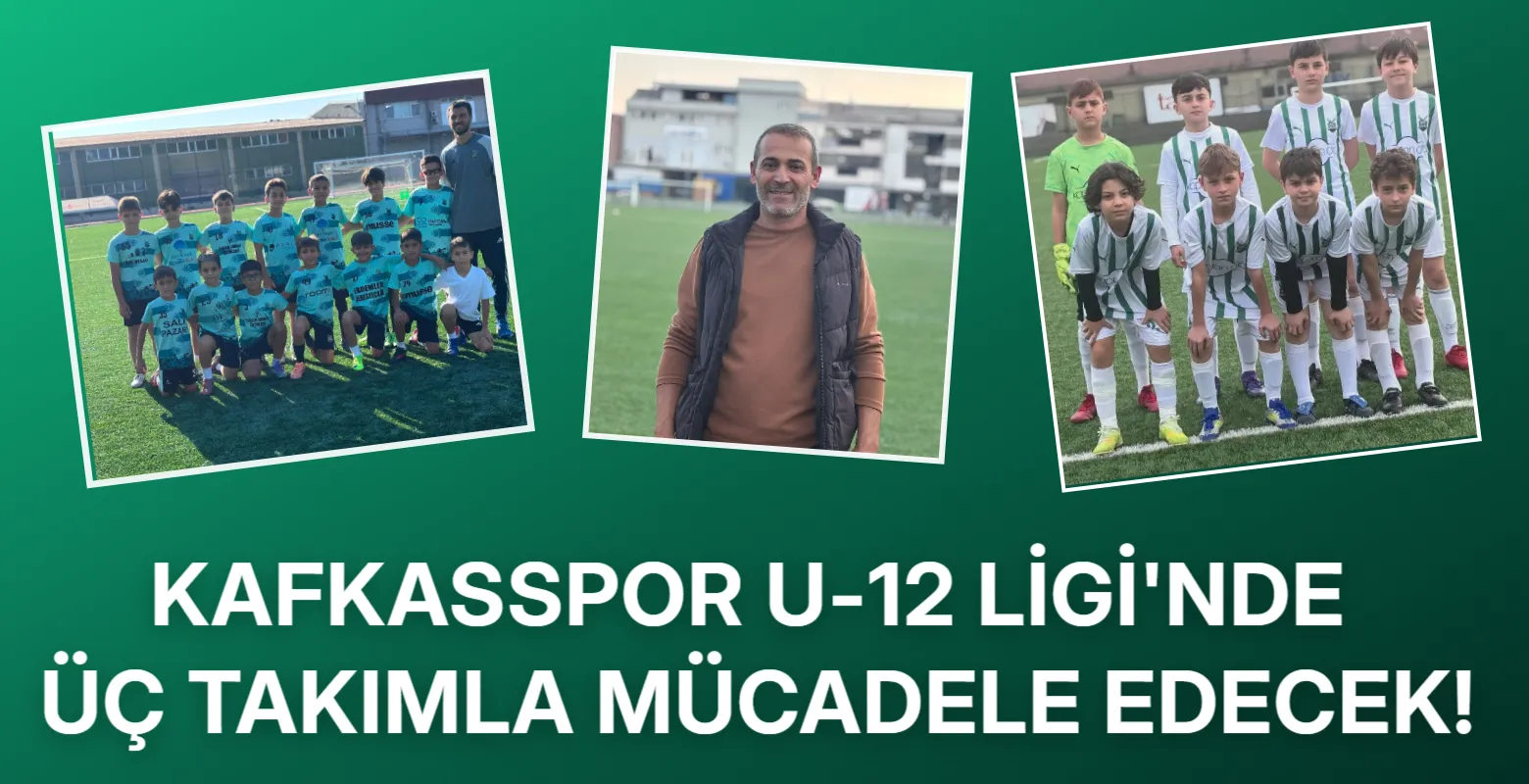 Kafkasspor U-12 Ligi'nde üç takımla mücadele edecek!