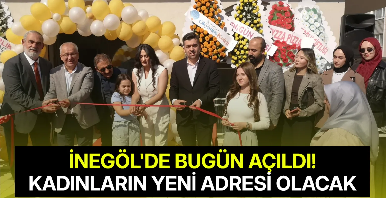 İnegöl'de bugün açıldı! Kadınların yeni adresi olacak