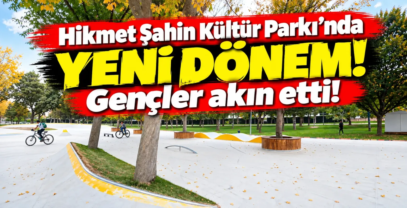 Hikmet Şahin Kültür Parkı'nda yeni dönem! Gençler akın etti