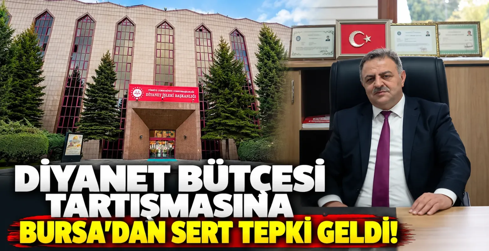 Diyanet Bütçesi Tartışmasına Bursa'dan Sert Tepki Geldi!