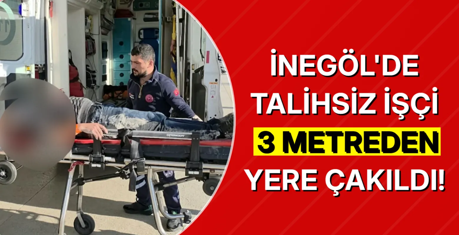 İnegöl'de Talihsiz İşçi 3 Metreden Yere Çakıldı!