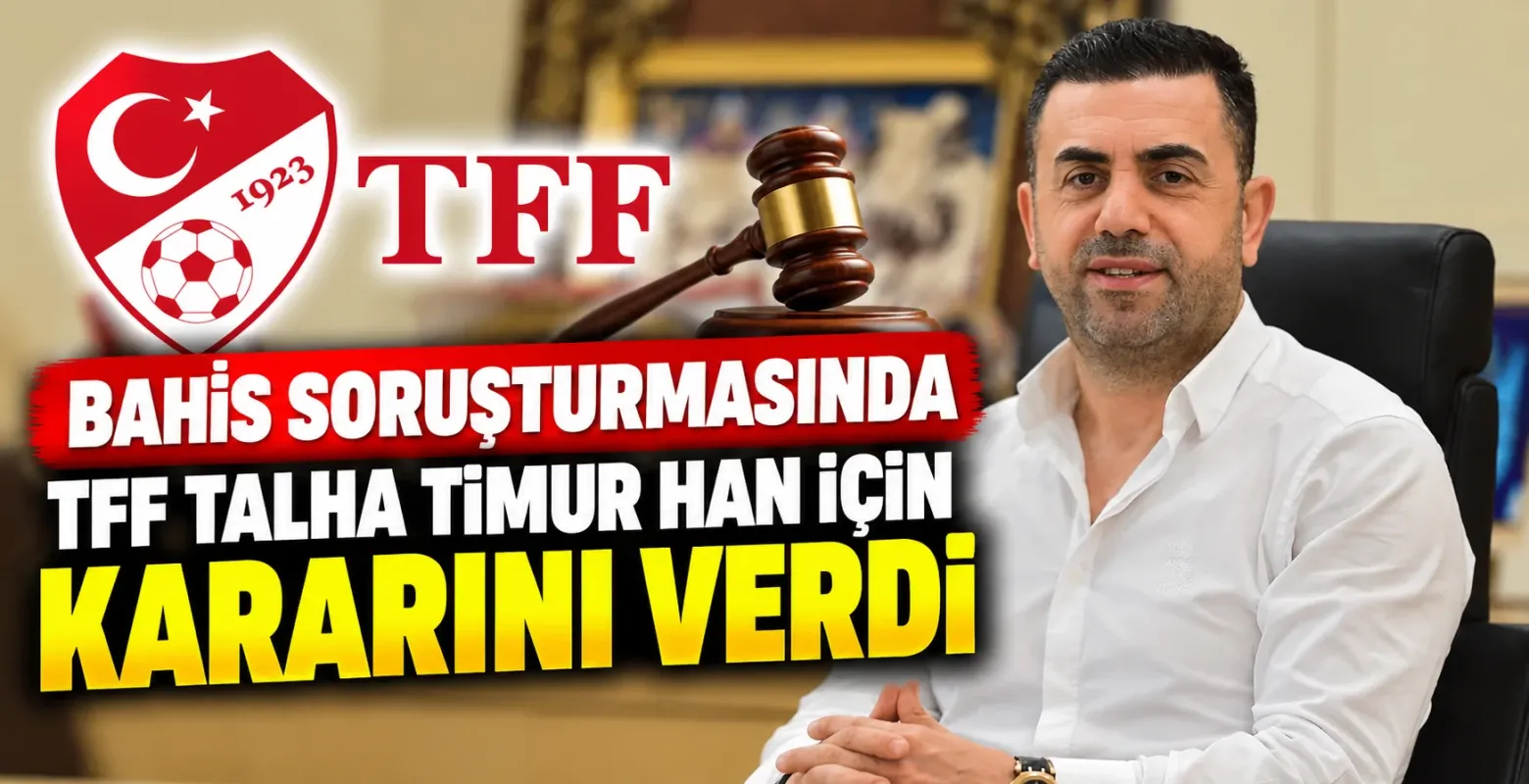 TFF Talha Timur Han için kararını verdi