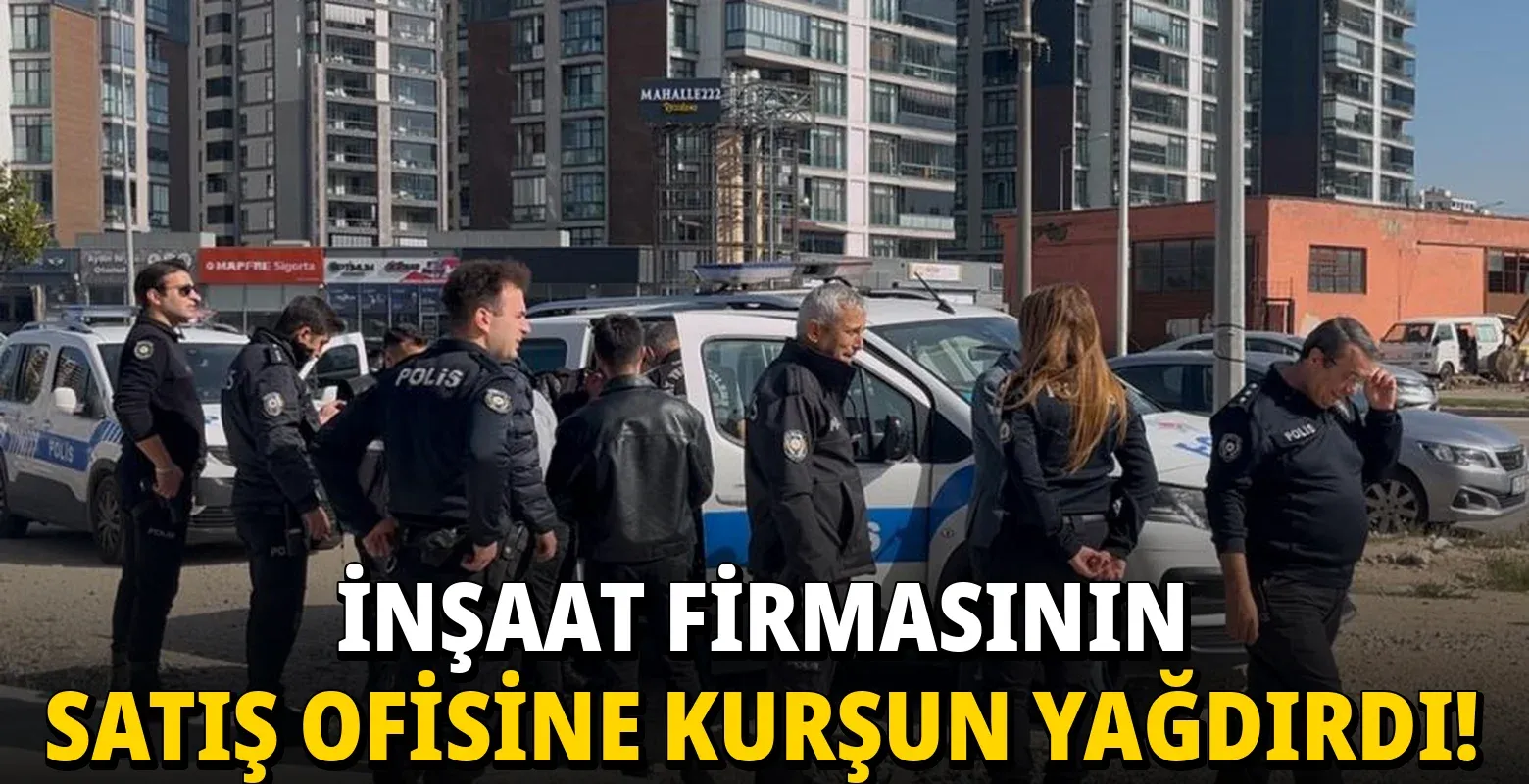 İnşaat Firmasının Satış Ofisine Kurşun Yağdırdı!