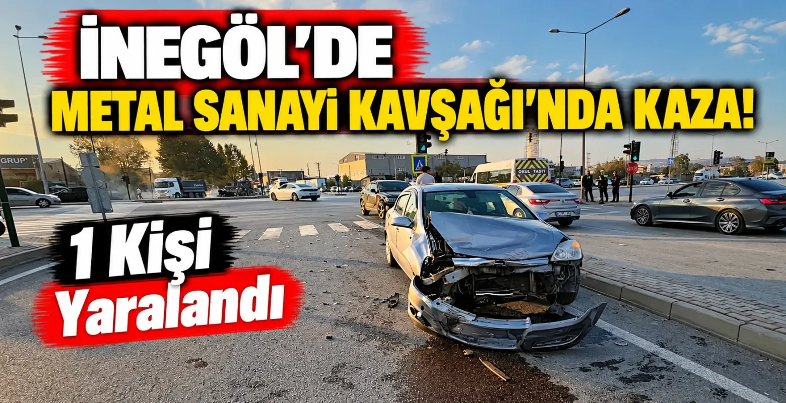 İnegöl'de Metal Sanayi Kavşağı'nda Kaza! 1 Kişi Yaralandı