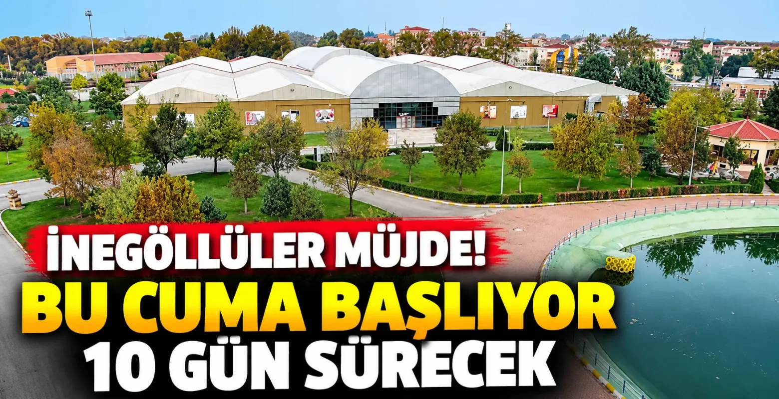 İnegöllüler müjde! Bu Cuma başlıyor 10 gün sürecek