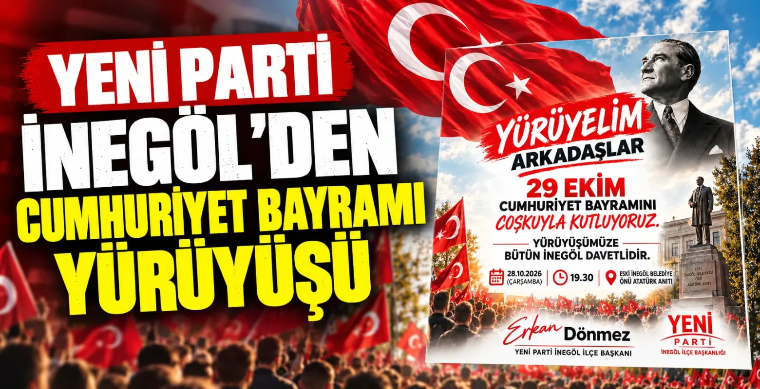 Yeni Parti İnegöl’den Cumhuriyet Bayramı Yürüyüşü