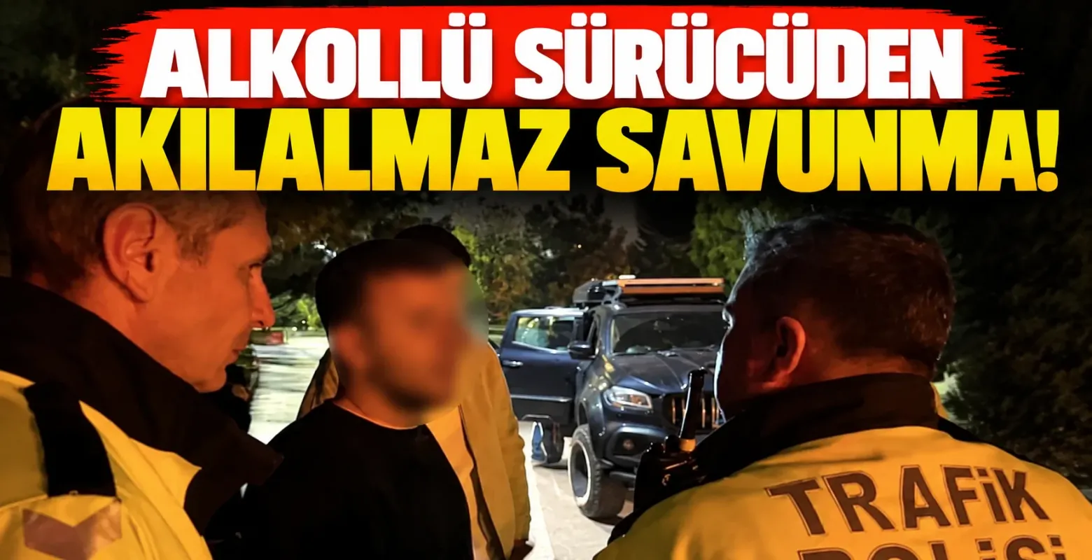 Alkollü sürücüden akılalmaz savunma!