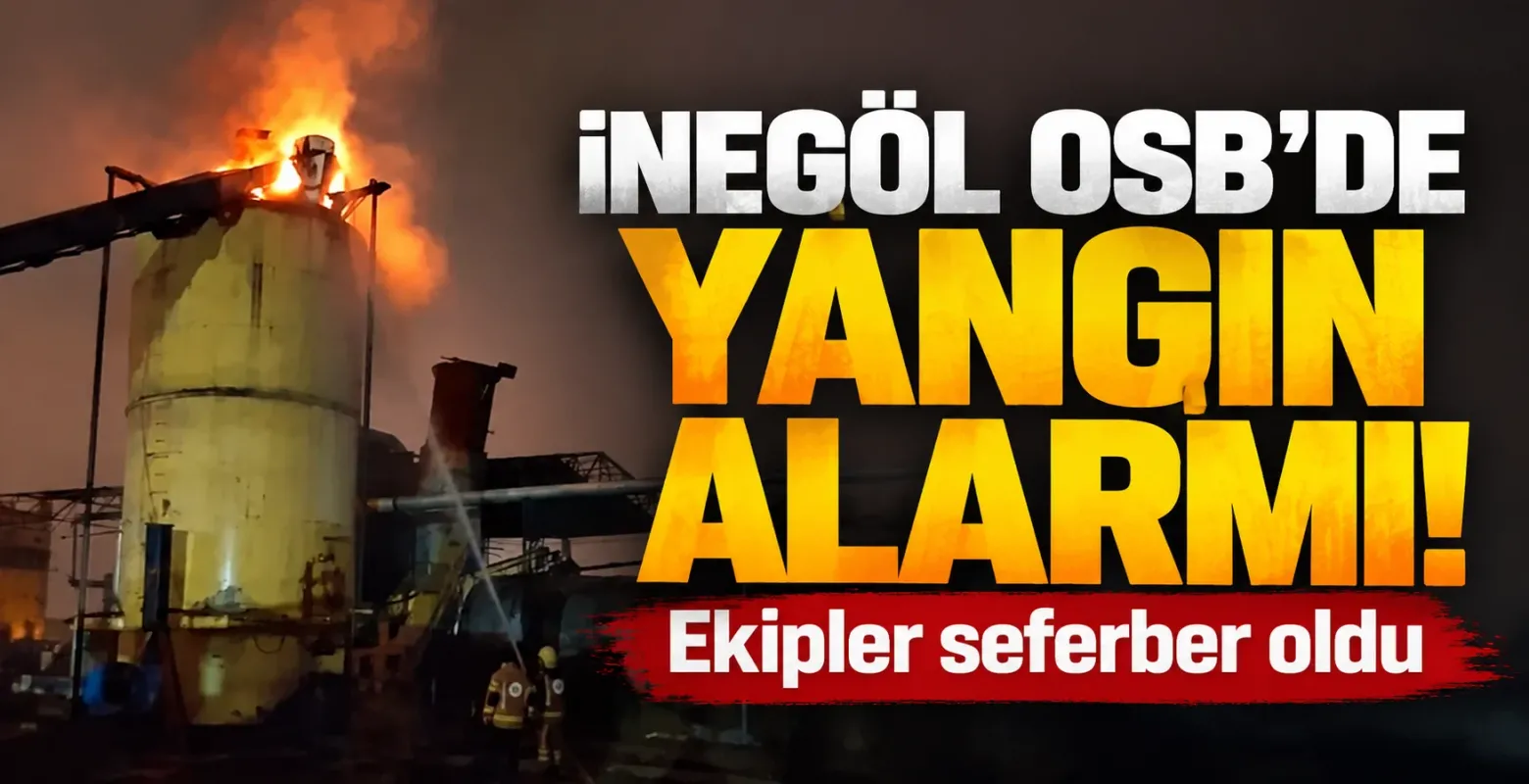 İnegöl OSB'de yangın alarmı! Ekipler seferber oldu