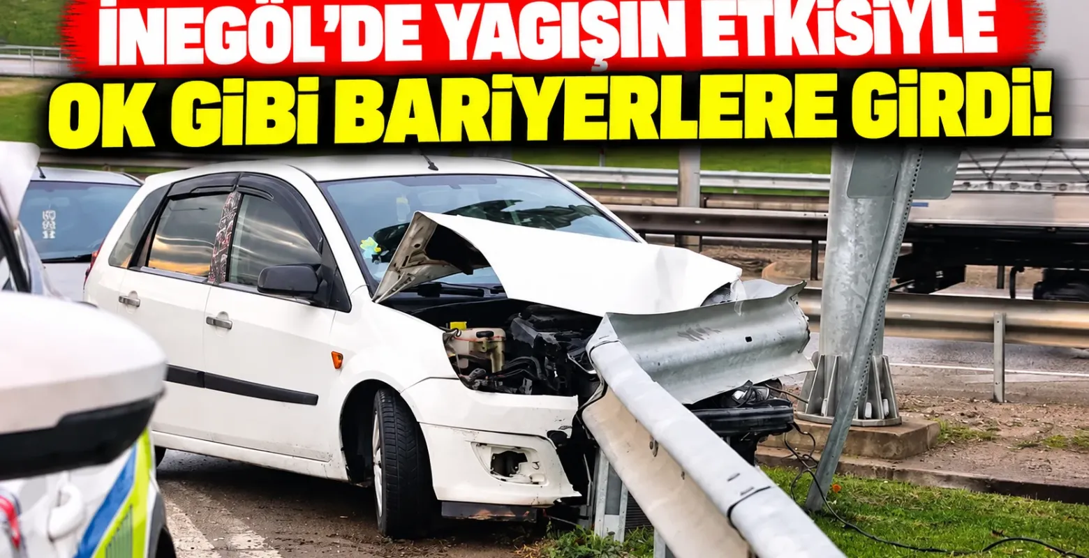 İnegöl'de yağışın etkisiyle ok gibi bariyerlere girdi!