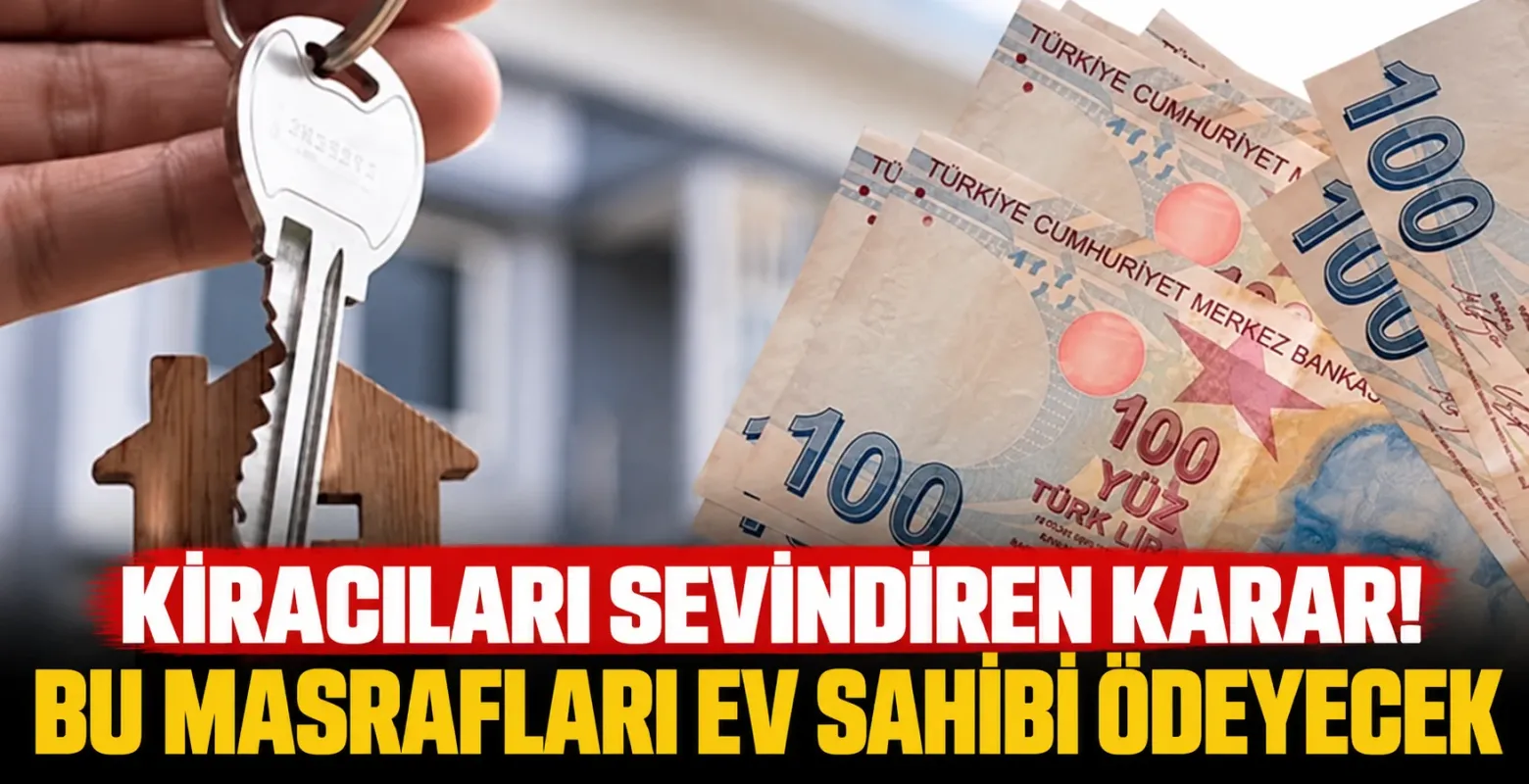 Kiracıları Sevindiren Karar! Bu Masrafları Ev Sahibi Ödeyecek