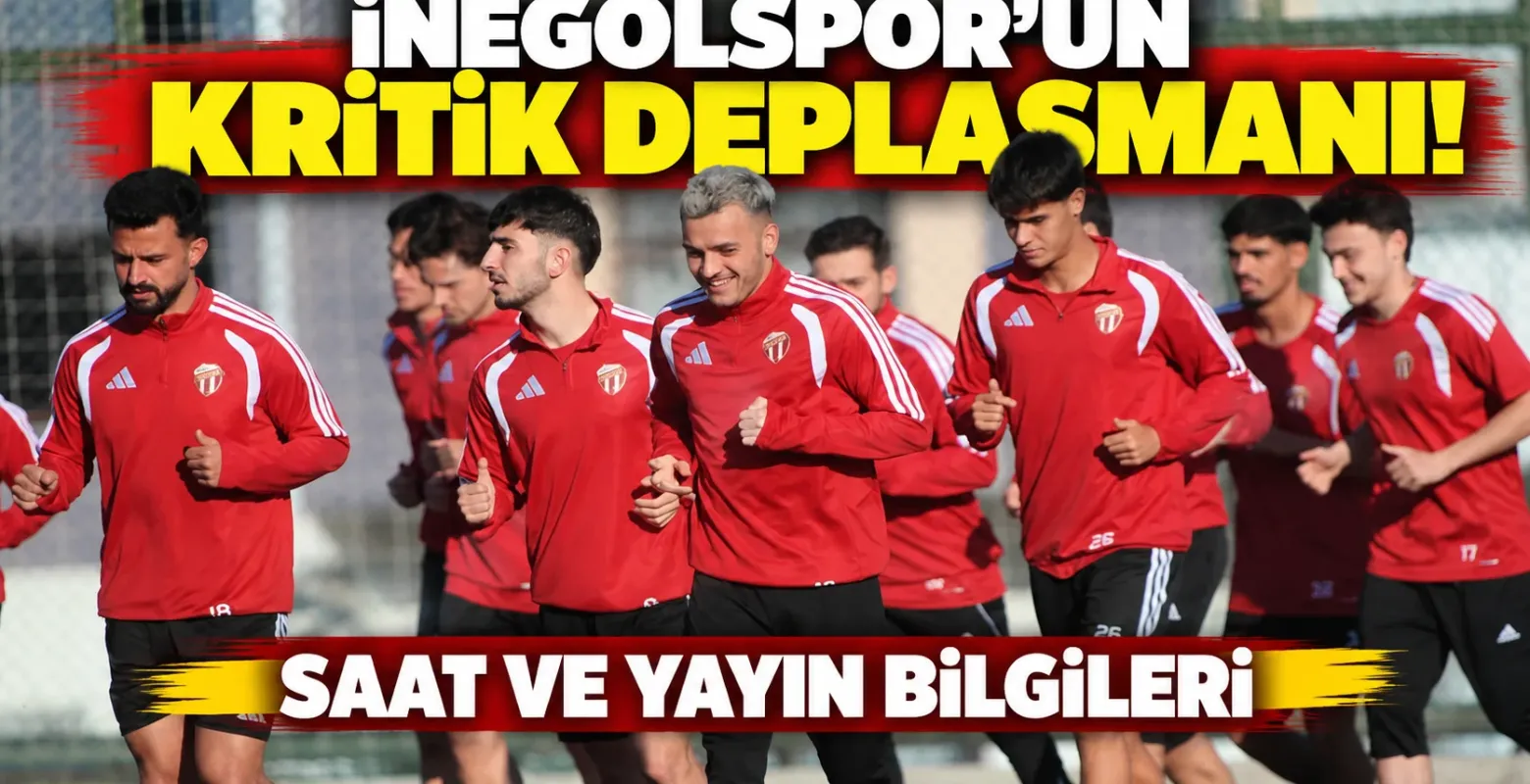İnegölspor'un Kritik Deplasmanı! Saat ve Yayın Bilgileri