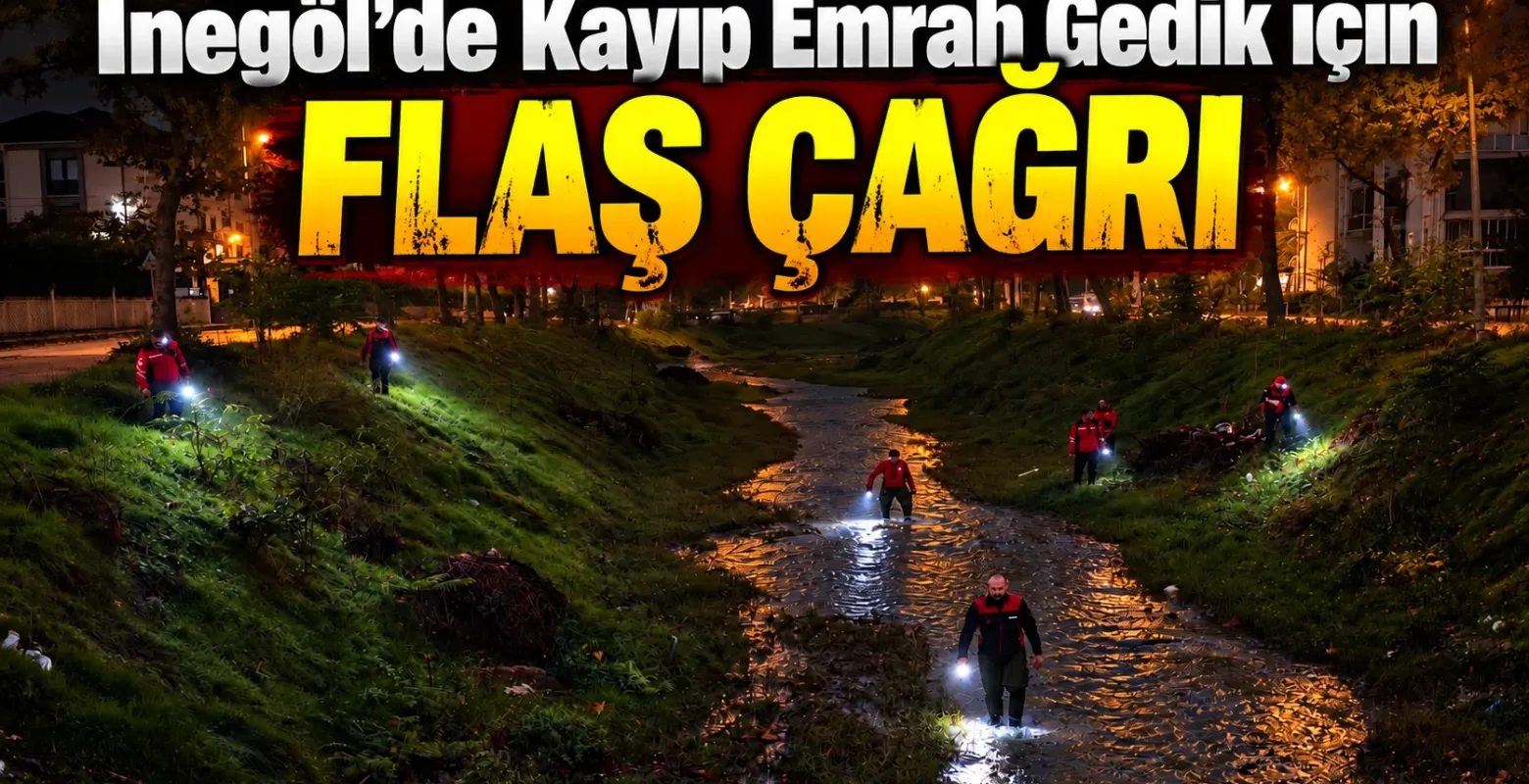 İnegöl’de Kayıp Emrah Gedik için drone çağrısı