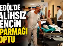 İnegöl'de talihsiz gencin 3 parmağı koptu