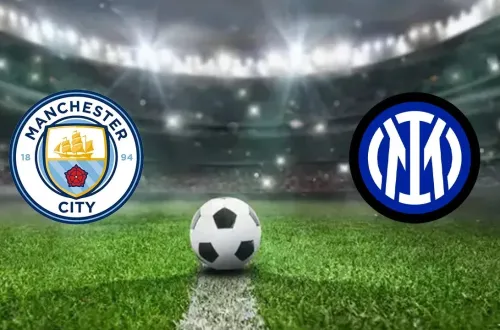 Manchester City - Inter maçı ne zaman, saat kaçta, nerede oynanacak?