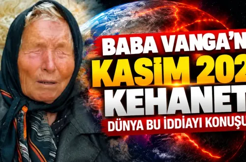 Baba Vanga'nın Kasım 2026 Kehaneti! Dünya Bu İddiayı Konuşuyor