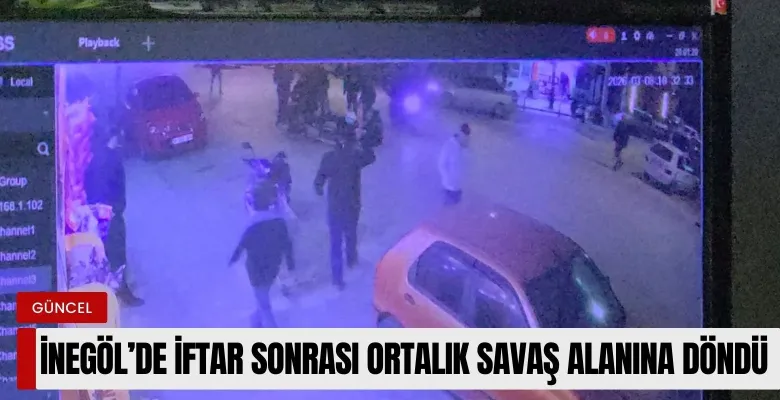 İnegöl'de iftar sonrası ortalık savaş alanına döndü!