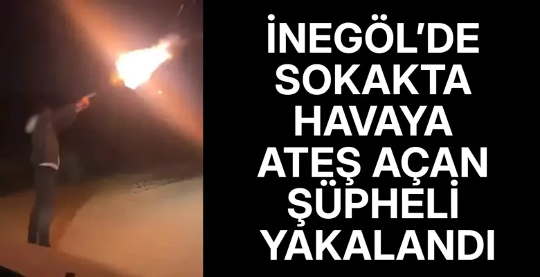 İnegöl’de sokakta havaya ateş açan şüpheli yakalandı