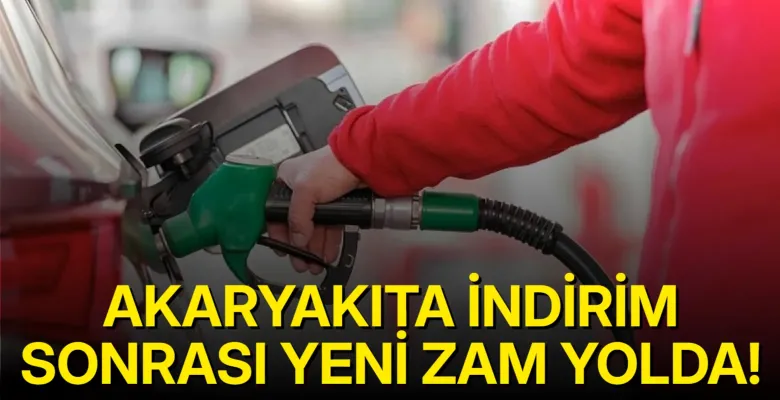 Akaryakıta indirim sonrası yeni zam yolda!