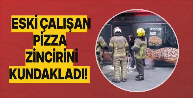 Eski çalışan pizza zincirini kundakladı!