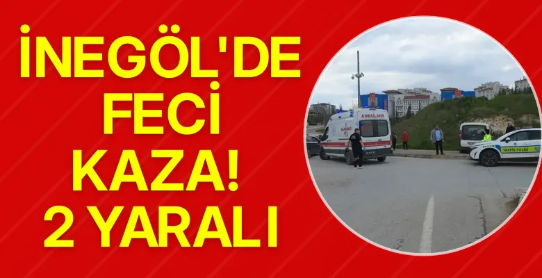 İnegöl'de feci kaza! 2 yaralı