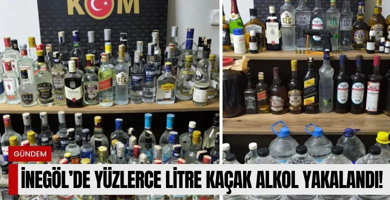 İnegöl'de yüzlerce litre kaçak alkol ele geçirildi