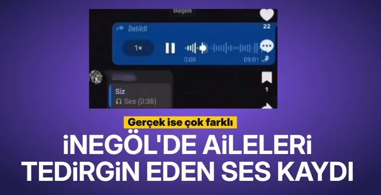 İnegöl'de aileleri tedirgin eden ses kaydı! Gerçek ise çok farklı