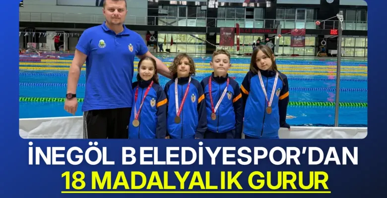 İnegöl Belediyespor’dan 18 madalyalık gurur