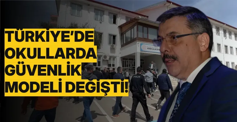 Türkiye’de okullarda güvenlik modeli değişti! 7 adımlı yeni sistem