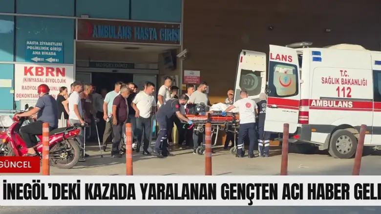 İnegöl’deki kazadan acı haber!
