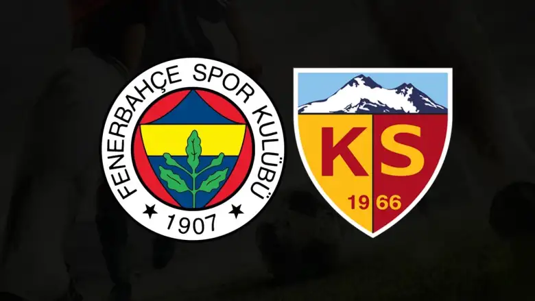 Fenerbahçe – Kayserispor Maçı Ne Zaman, Saat Kaçta, Hangi Kanalda? Muhtemel 11’ler Belli Oldu!