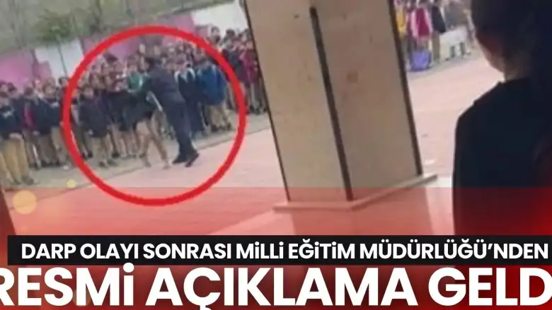 Darp olayı sonrası Milli Eğitim Müdürlüğü'nden resmi açıklama geldi