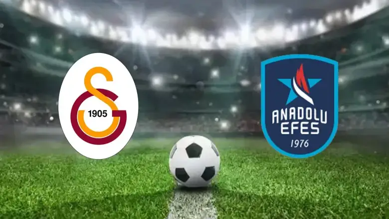 Galatasaray Anadolu Efes maçı canlı yayını ve saat bilgisi