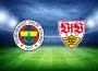 Fenerbahçe Stuttgart maçı canlı izle (TRT 1 linki)