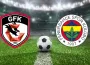 Fenerbahçe Gaziantep kupa maçı yayını ve muhtemel 11’ler