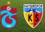 Kayserispor Trabzonspor maçı hangi kanalda, nereden izlenir?