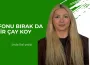 Telefonu Bırak da Bir Çay Koy