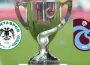 Ziraat Türkiye Kupası finali: Konyaspor - Trabzonspor saati ve kanalı