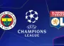 Şampiyonlar Ligi play-off turunda Fenerbahçe - Lyon maçı ne zaman, nerede?