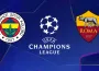 Fenerbahçe - Roma Şampiyonlar Ligi maçı ne zaman, saat kaçta, hangi kanalda?