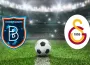 Galatasaray – Başakşehir maçı hangi kanalda, saat kaçta oynanacak?