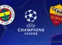 Fenerbahçe - Roma Şampiyonlar Ligi maçı ne zaman, saat kaçta, hangi kanalda?