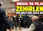 İnegöl’de dede pilavı sonrası çok sayıda kişi acillik oldu