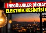 İnegöllüler dikkat! Elektrik kesintisi var