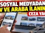 Sosyal Medyada İlan Verenler Dikkat! Milyonluk Ceza Yağdı