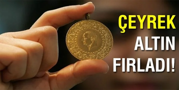 Çeyrek Altın Fırladı