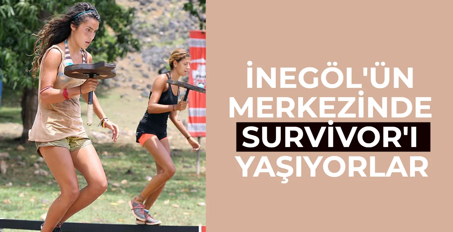 İnegöl’ün merkezinde “Survivor’ı” yaşıyorlar