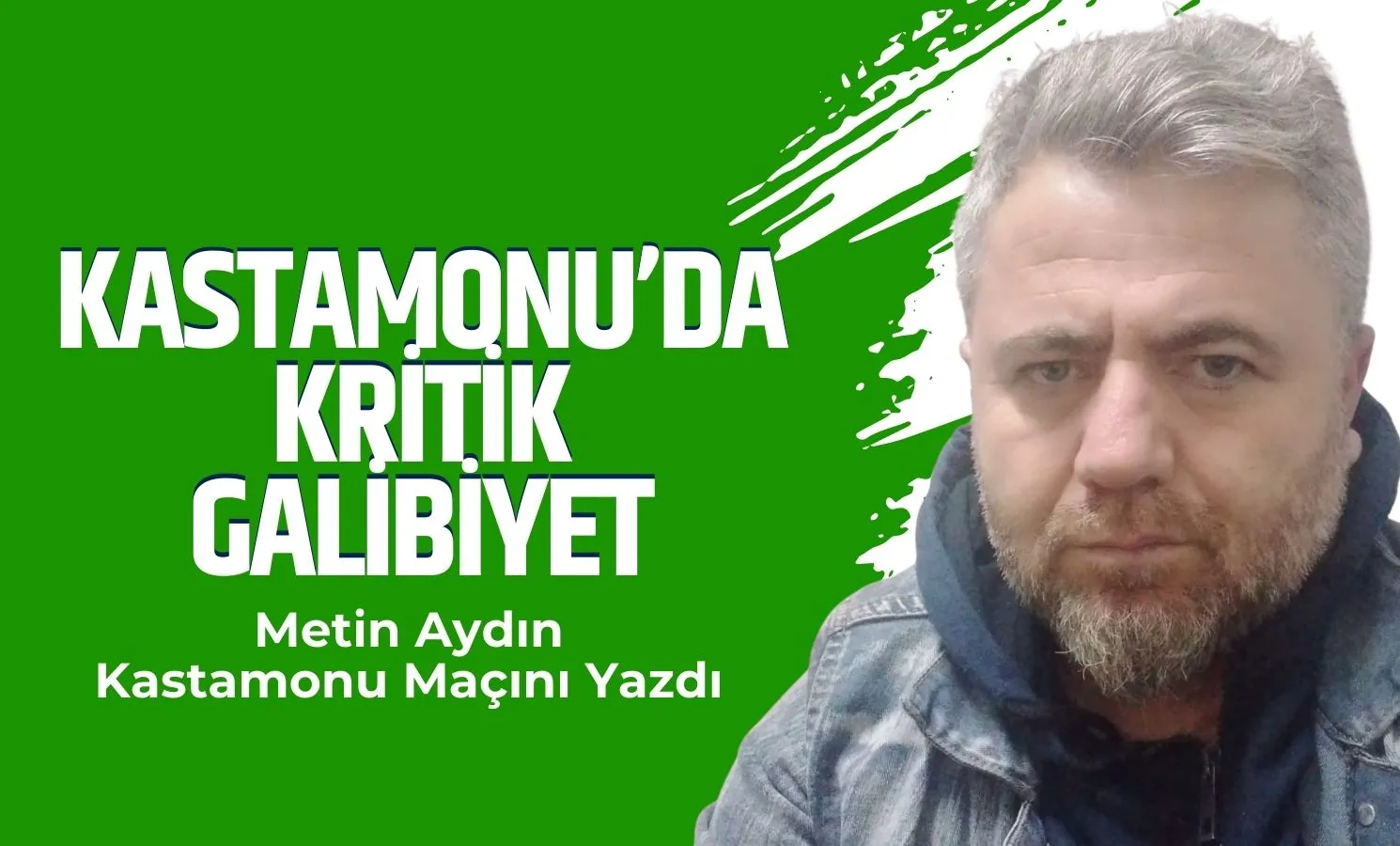 Kastamonu'da Kritik Galibiyet